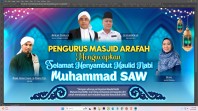 Masjid Arafah Memperingati Maulid Nabi Dibawa Langsung Oleh. Ustaz Habib Ahmad Syakir Al Habsyi, B.Sc.