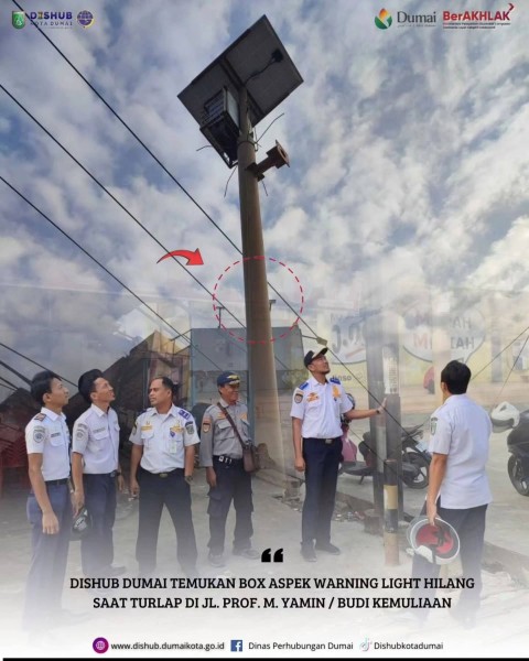 Dinas Perhubungan (Dishub) Kota Dumai Menemukan Hilangnya Box Aspek Lampu Untuk Warning light